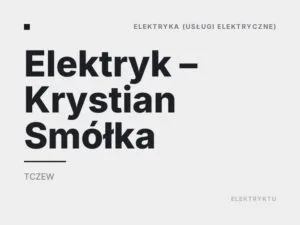 Elektryk – Krystian Smółka