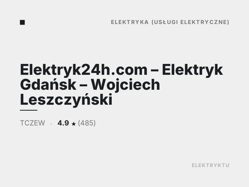 Elektryk24h.com Wojciech Leszczyński Diagnostyka usterek elektrycznych Tczew