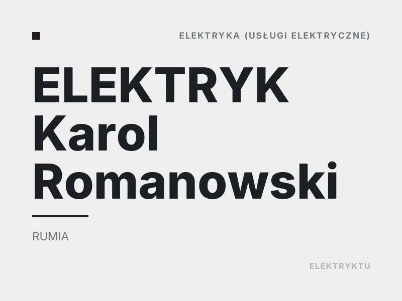 ELEKTRYK Karol Romanowski usługi elektryczne Rumia
