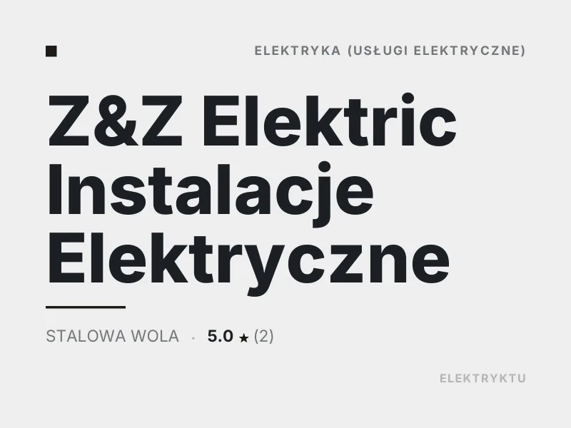 Z&Z Elektric Instalacje Elektryczne Diagnostyka usterek elektrycznych Stalowa Wola