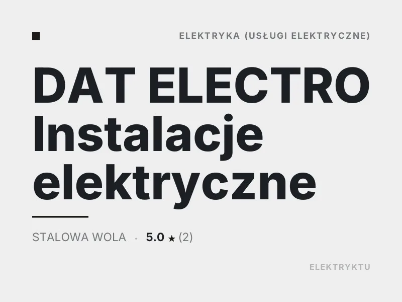 DAT ELECTRO Instalacje elektryczne Diagnostyka usterek elektrycznych Stalowa Wola