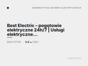 Best Electric – pogotowie elektryczne 24h/7 | Usługi elektryczne | Usuwanie awarii elektrycznych | Elektryk