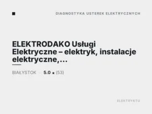 ELEKTRODAKO Usługi Elektryczne – elektryk, instalacje elektryczne, pomiary elektryczne