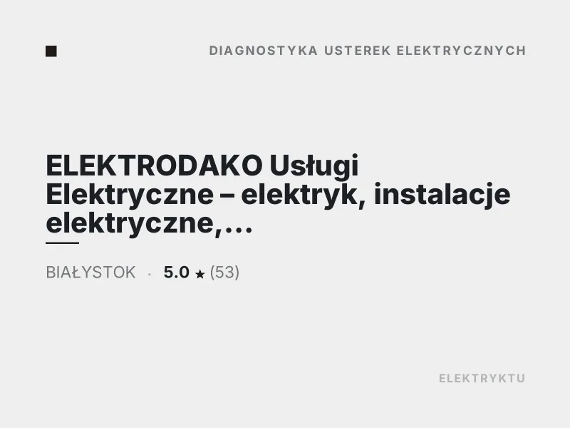 ELEKTRODAKO Usługi Elektryczne elektryk Białystok