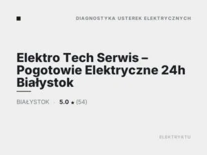 Elektro Tech Serwis – Pogotowie Elektryczne 24h Białystok