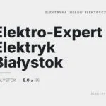 Elektro-Expert Elektryk usługi elektryczne Białystok