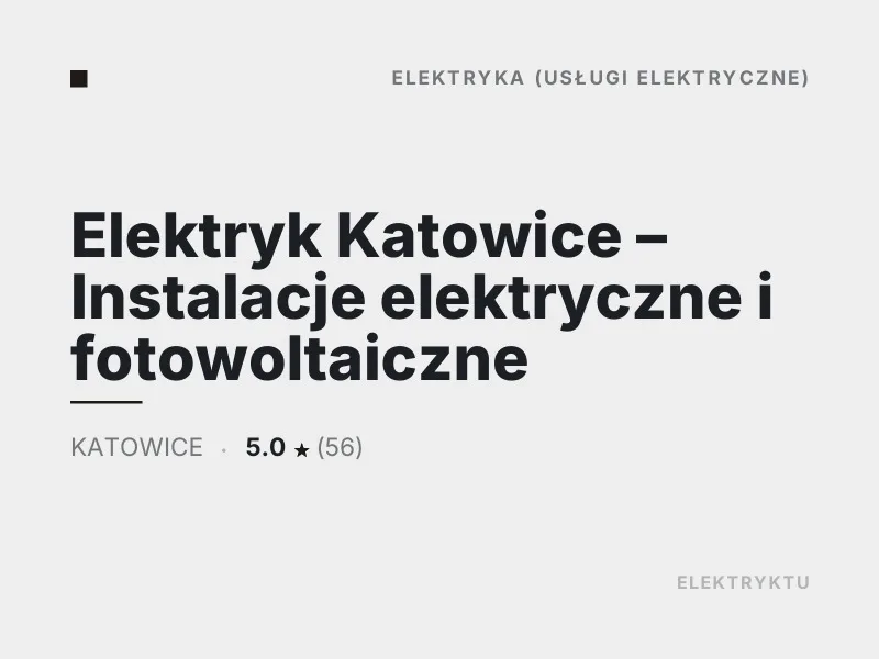Elektryk Katowice - Instalacje elektryczne i fotowoltaiczne - Katowice