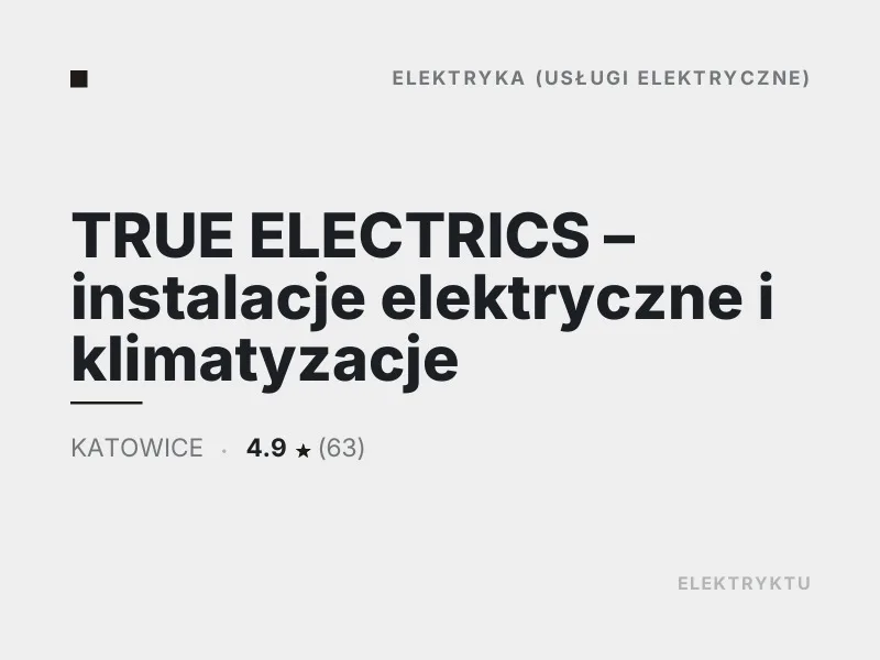 TRUE ELECTRICS instalacje elektryczne i klimatyzacje Katowice