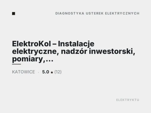 ElektroKol – Instalacje elektryczne, nadzór inwestorski, pomiary, alarmy, monitoring