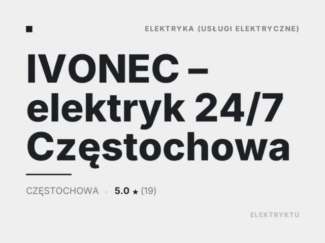IVONEC – elektryk 24/7 Częstochowa