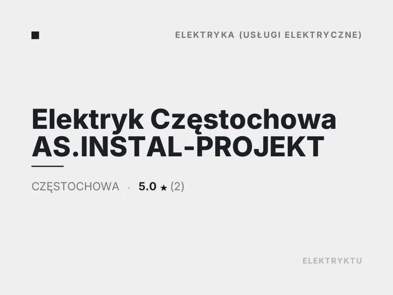 Elektryk Częstochowa AS.INSTAL-PROJEKT Diagnostyka usterek elektrycznych Częstochowa