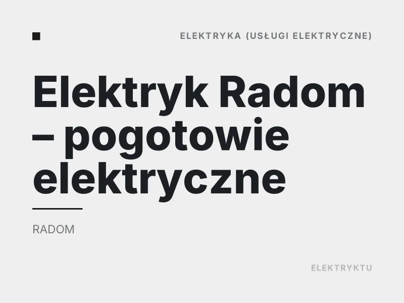 Elektryk Radom pogotowie elektryczne Diagnostyka usterek elektrycznych Radom