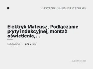 Elektryk Mateusz, Podłączanie płyty indukcyjnej, montaż oświetlenia, instalacje elektryczne
