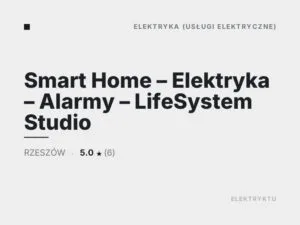Smart Home – Elektryka – Alarmy – LifeSystem Studio