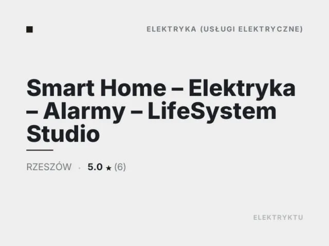 Smart Home – Elektryka – Alarmy – LifeSystem Studio
