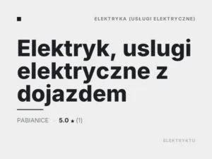 Elektryk, uslugi elektryczne z dojazdem