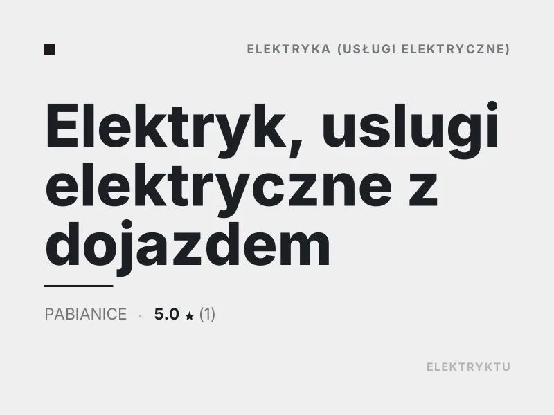 Elektryk usługi elektryczne Pabianice