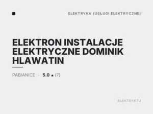 ELEKTRON INSTALACJE ELEKTRYCZNE DOMINIK HLAWATIN