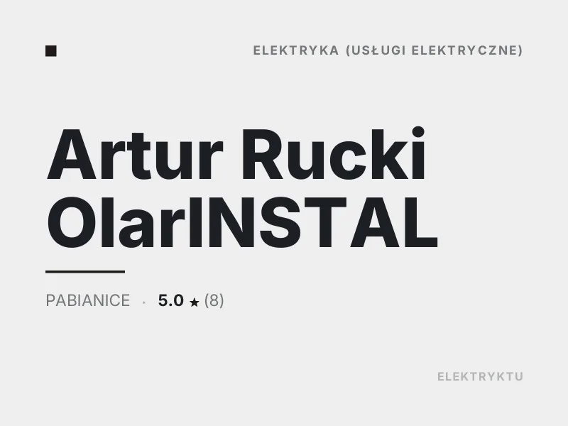 Artur Rucki OlarINSTAL Elektryka Pabianice