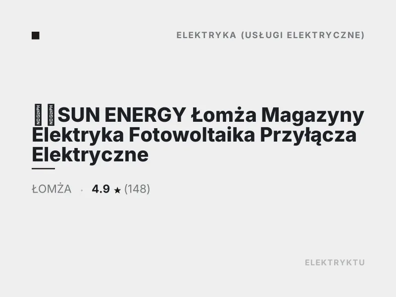 SUN ENERGY Łomża elektryka fotowoltaika przyłącza elektryczne