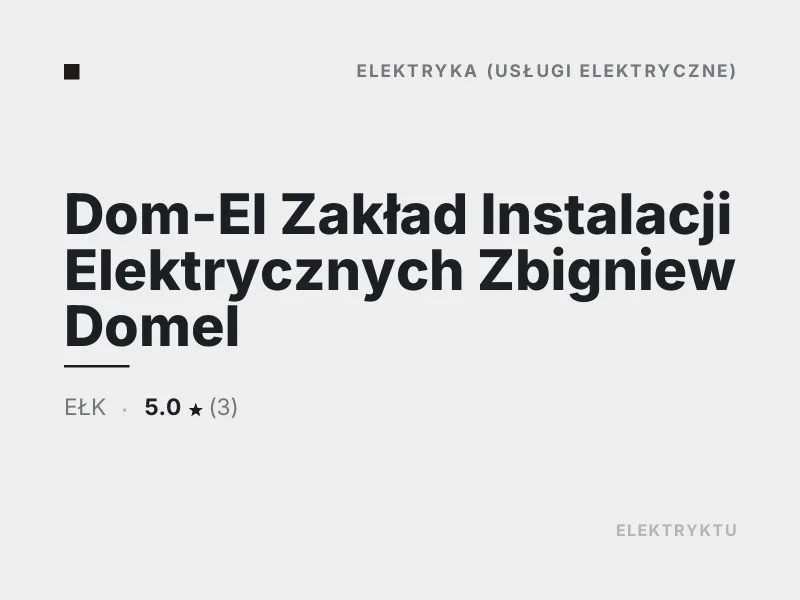 Dom-El Zakład Instalacji Elektrycznych Ełk usługi elektryczne