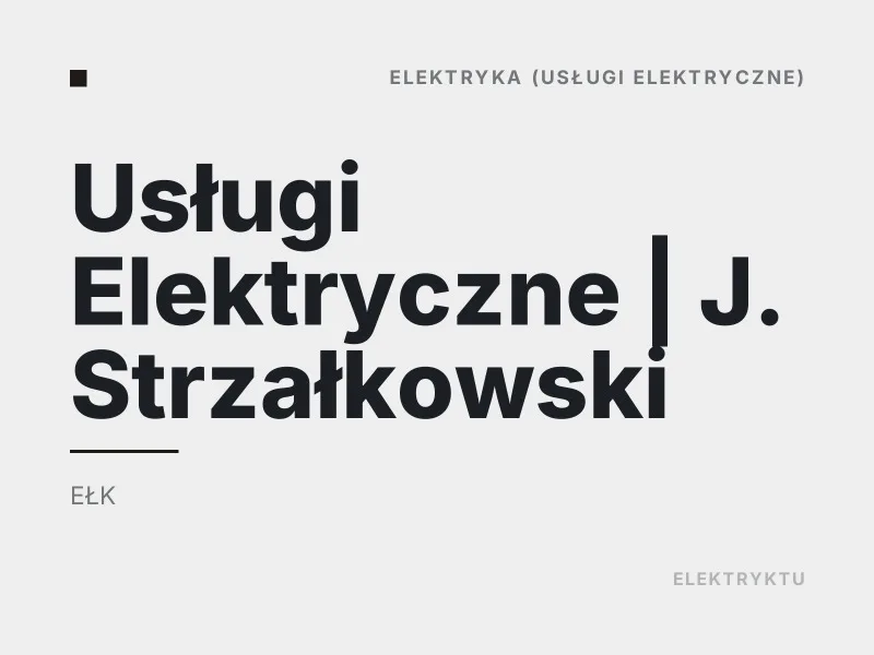 Usługi Elektryczne J. Strzałkowski Ełk