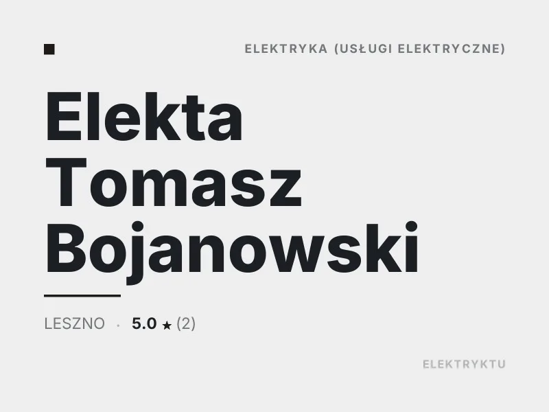 Elekta Tomasz Bojanowski diagnostyka usterek elektrycznych Leszno