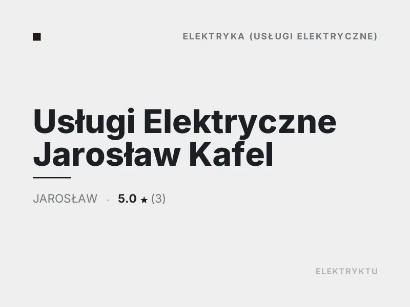Usługi Elektryczne Jarosław Kafel elektryka Jarosław