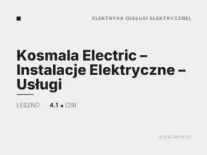 Kosmala Electric – Instalacje Elektryczne – Usługi