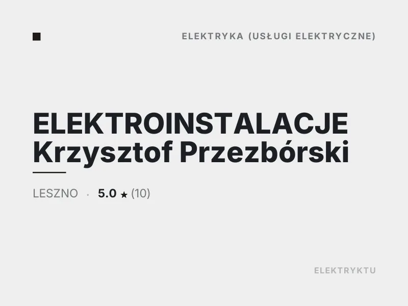 ELEKTROINSTALACJE Krzysztof Przezbórski diagnostyka usterek elektrycznych Leszno