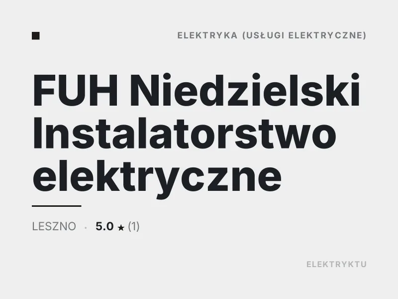FUH Niedzielski Instalatorstwo elektryczne elektryka Leszno