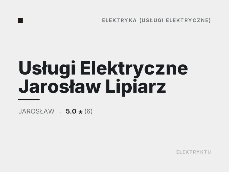 Usługi Elektryczne Jarosław Lipiarz elektryka Jarosław
