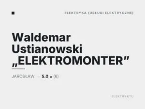Waldemar Ustianowski „ELEKTROMONTER”