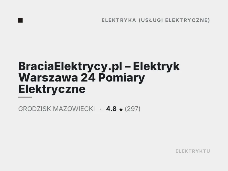 BraciaElektrycy.pl Elektryk Diagnostyka usterek elektrycznych Grodzisk Mazowiecki