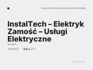 InstalTech – Elektryk Zamość – Usługi Elektryczne