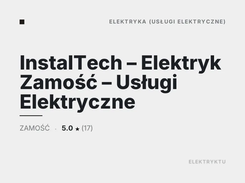InstalTech Elektryk Zamość Usługi Elektryczne