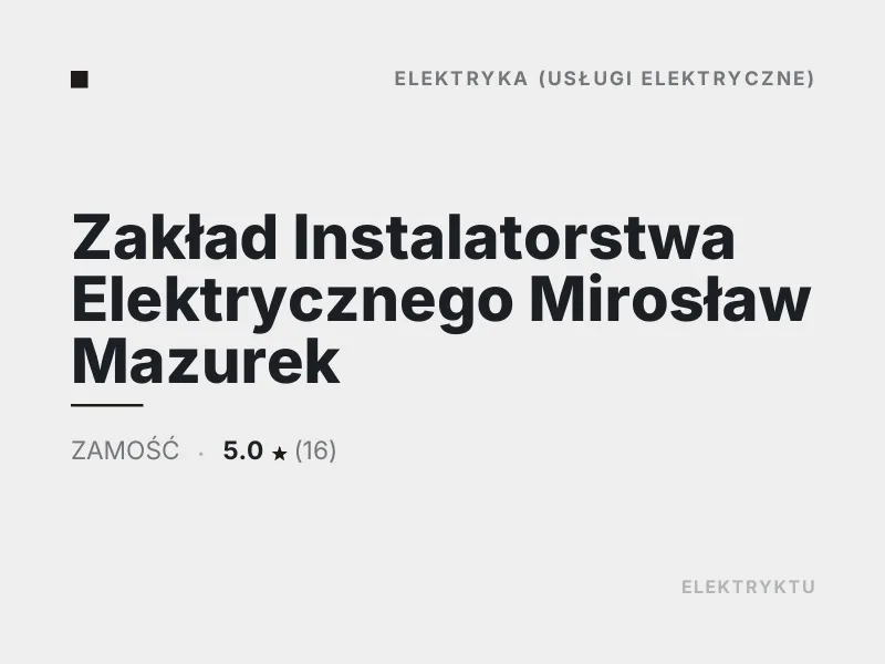 Zakład Instalatorstwa Elektrycznego Mirosław Mazurek Elektryka Zamość