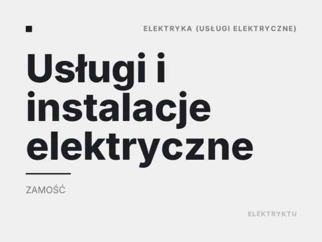 Usługi i instalacje elektryczne