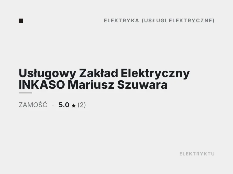 Usługowy Zakład Elektryczny INKASO Mariusz Szuwara elektryka Zamość