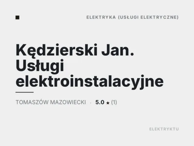 Kędzierski Jan. Usługi elektroinstalacyjne