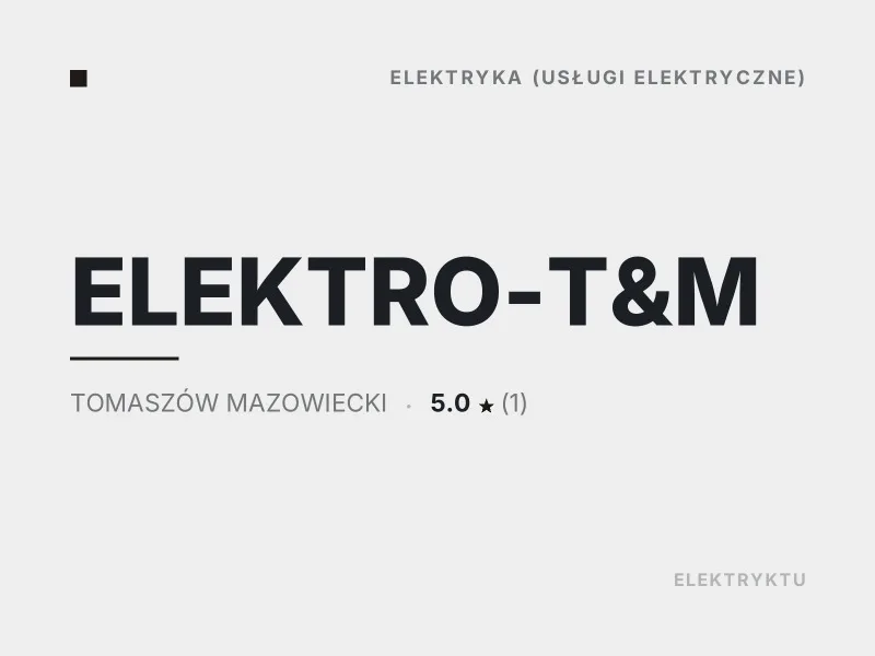ELEKTRO-T&M usługi elektryczne Tomaszów Mazowiecki