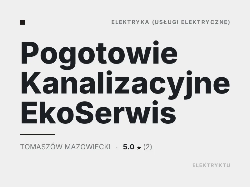 Pogotowie Kanalizacyjne EkoSerwis Diagnostyka usterek elektrycznych Tomaszów Mazowiecki