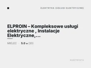 ELPROIN – Kompleksowe usługi elektryczne , Instalacje Elektryczne, Pomiary Elektryczne, Protokół, oświadczenie Elektryk