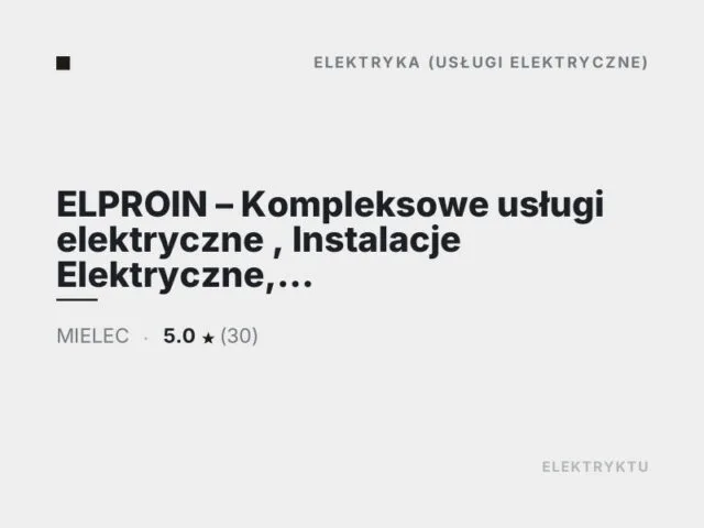 ELPROIN – Kompleksowe usługi elektryczne , Instalacje Elektryczne, Pomiary Elektryczne, Protokół, oświadczenie Elektryk