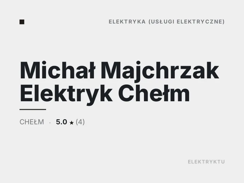 Michał Majchrzak Elektryk usługi elektryczne Chełm