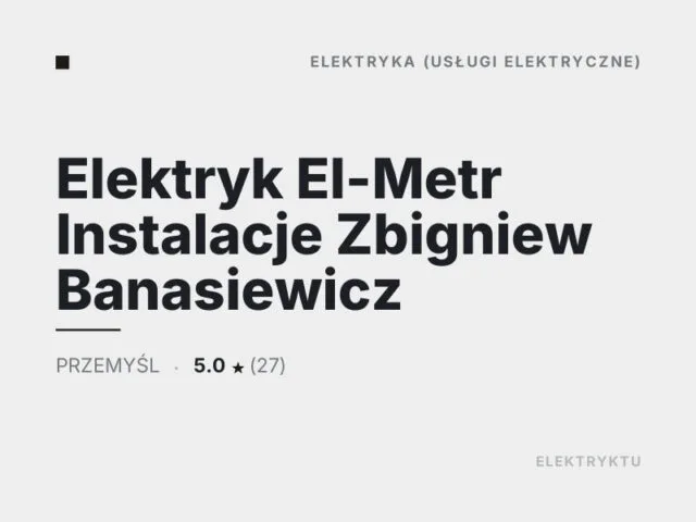 Elektryk El-Metr Instalacje Zbigniew Banasiewicz