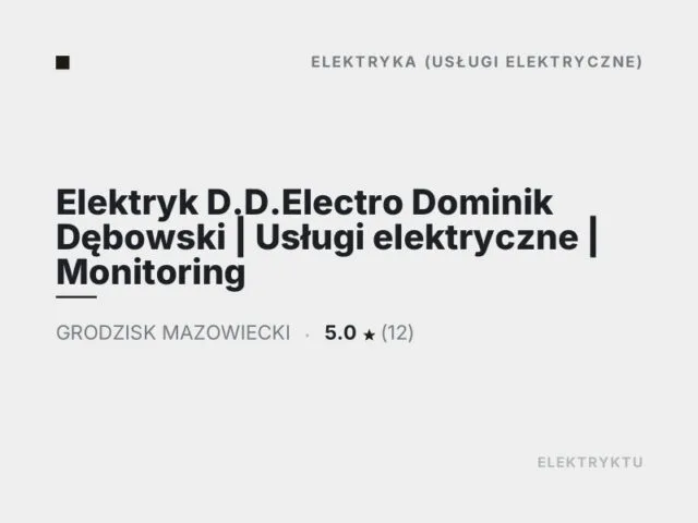 Elektryk D.D.Electro Dominik Dębowski | Usługi elektryczne | Monitoring