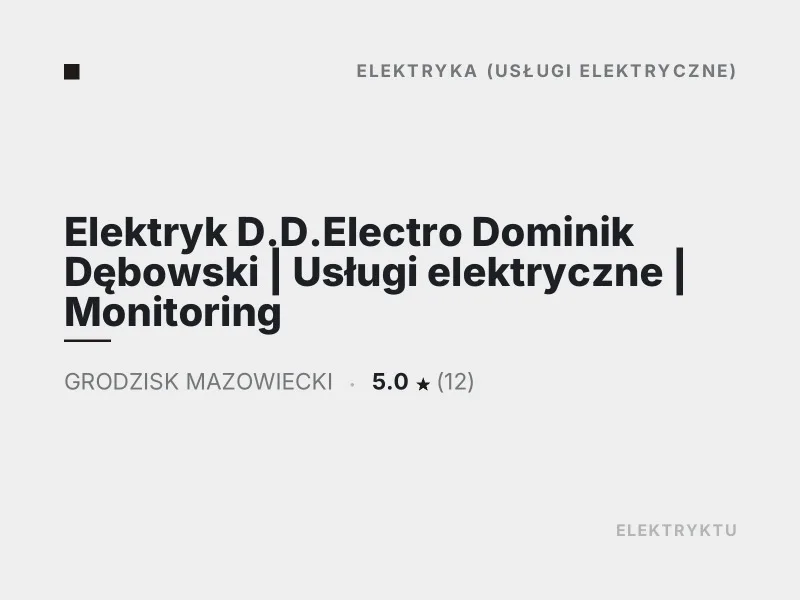Elektryk D.D.Electro Dominik Dębowski usługi elektryczne Grodzisk Mazowiecki