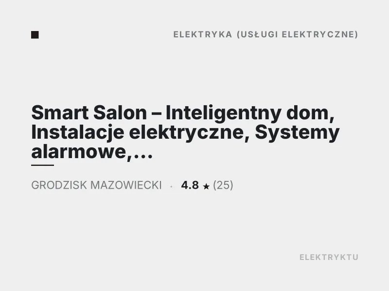Smart Salon Inteligentny dom Instalacje elektryczne Systemy alarmowe Grodzisk Mazowiecki
