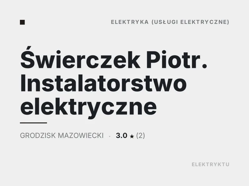Świerczek Piotr Instalatorstwo elektryczne Elektryka Grodzisk Mazowiecki